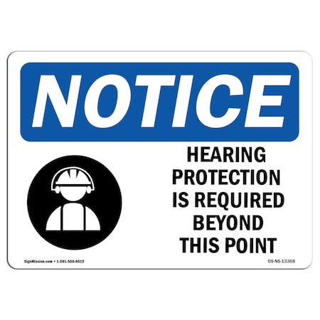 Signmission OSHA Sign, Hearing Protection Is Required With, 14in X 10in Rigid Plastic, 14" W, 10" H, Landscape OS-NS-P-1014-L-13368